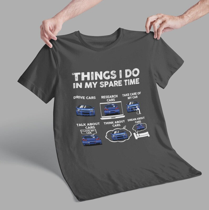 Things I Do in My Spare Time Shirt, Funny Car T-shirt, Gifts for Car Guys, Car Lover Shirt