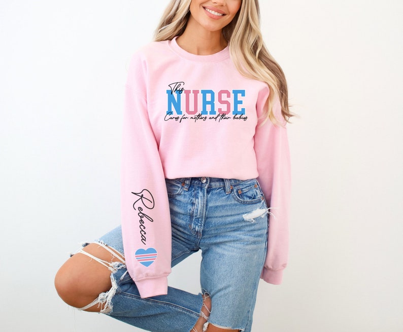 Custom Name Mother Baby Nurse Sweatshirt