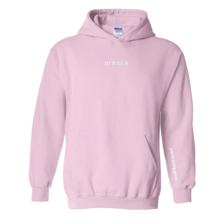 Mama 'You're Doing Great Reminder' Embroidered Hoodie