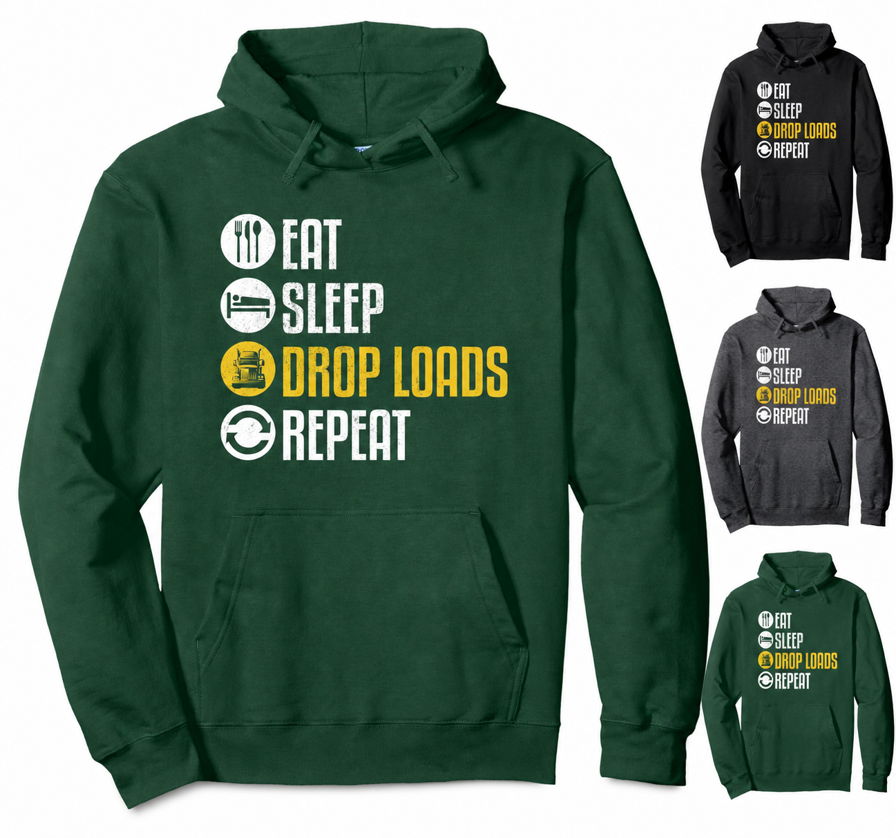 EAT SLEEP DROP LOANS REPEAT – Funny Truck Driver Hoodie, Novelty Sweatshirt for Truckers, Cool Gift Idea