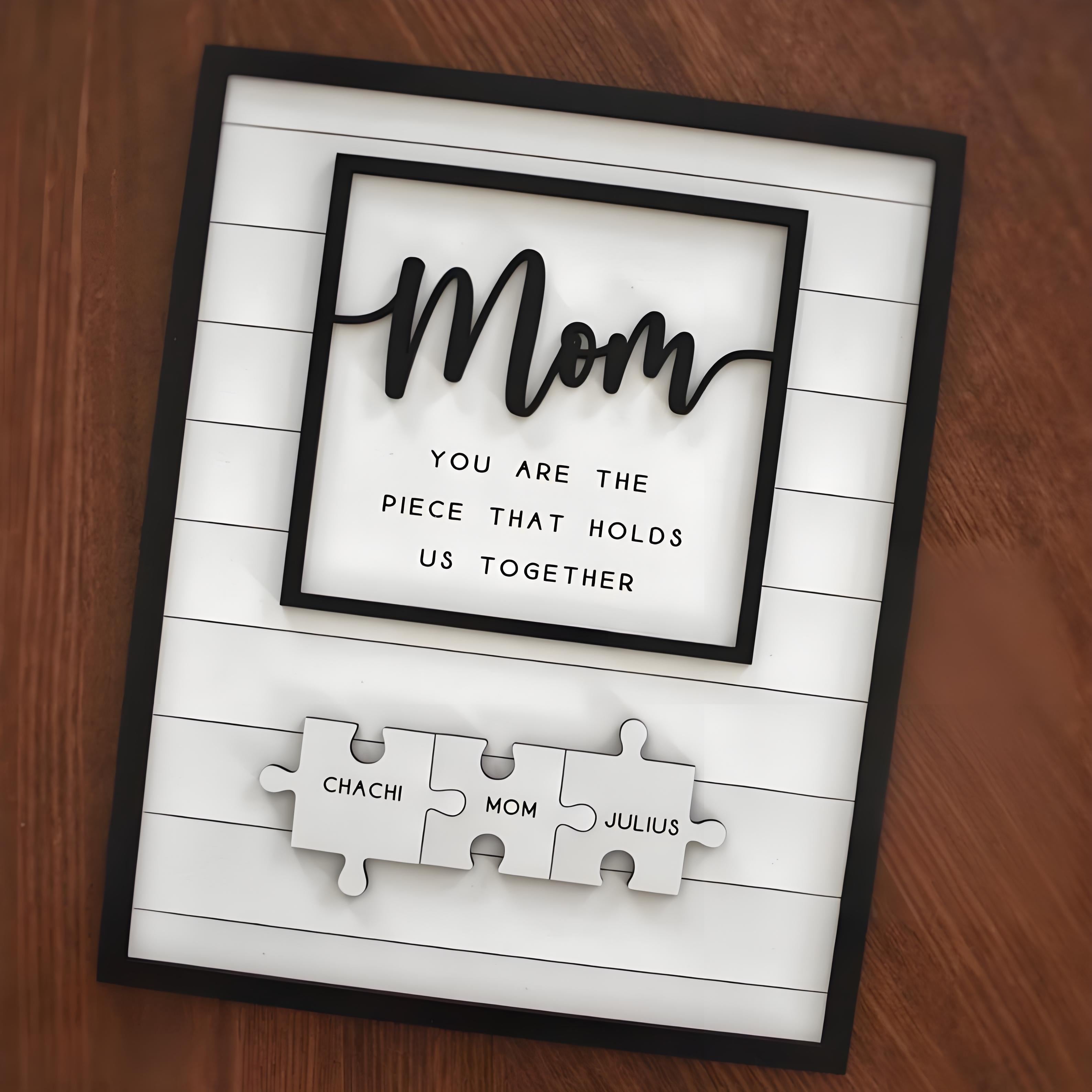 Custom Jigsaw Puzzle Sign You Are The Piece That Holds Us Together Treasure Gift For Mother's Day Gift