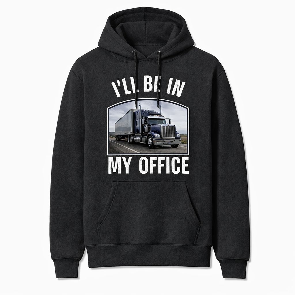 Custom Truck Photo T-Shirt – “I’ll Be In My Office” Funny Trucker Tee, Crewneck, Hoodie. Upload Your Rig for Personalized Design, Great Gift for Drivers