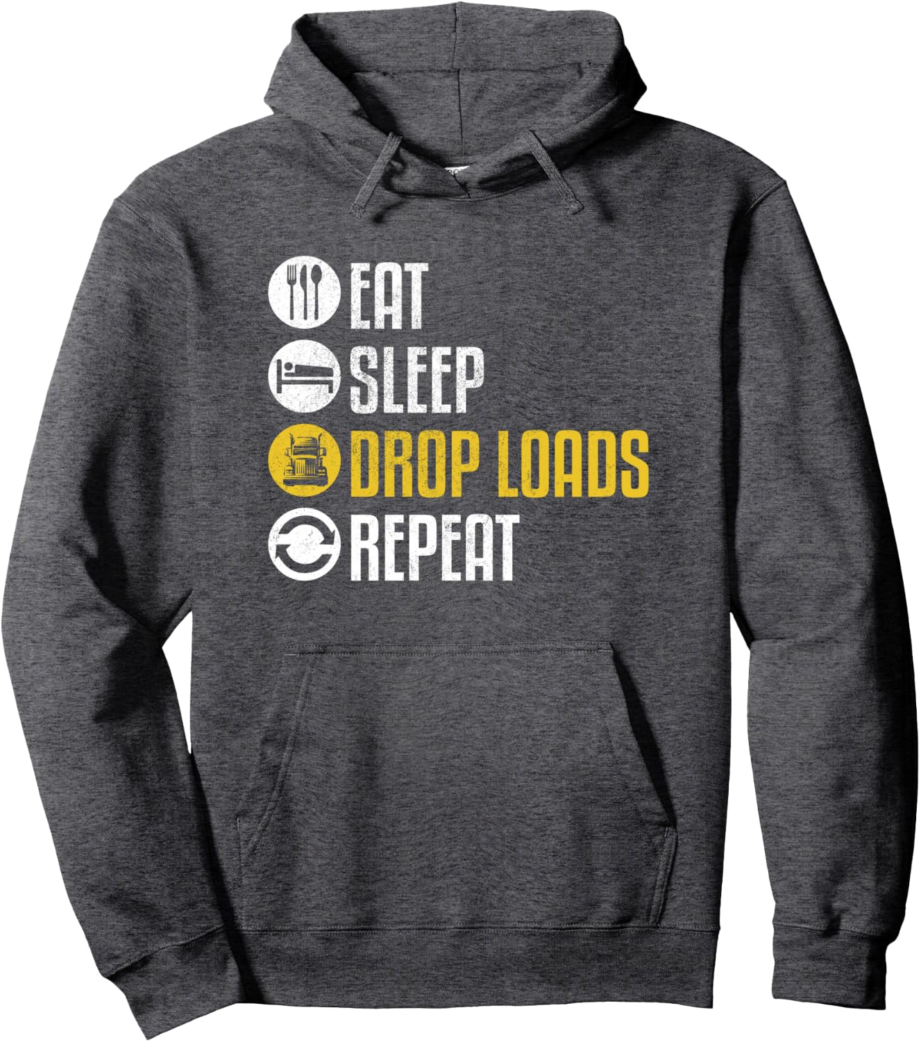 EAT SLEEP DROP LOANS REPEAT – Funny Truck Driver Hoodie, Novelty Sweatshirt for Truckers, Cool Gift Idea