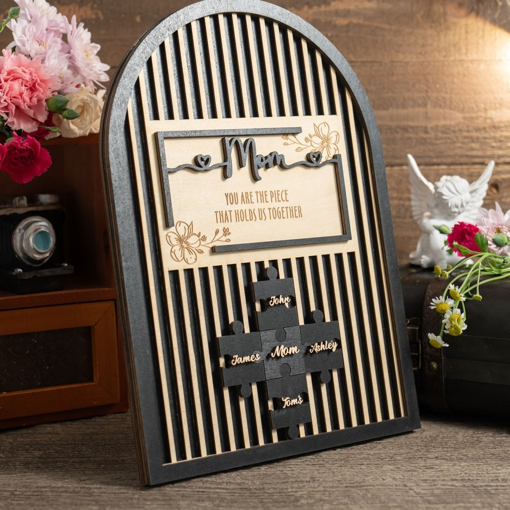 Mom You Are The Piece That Holds Us Together Gate Shape Wooden Puzzle Piece Mother's Day Sign