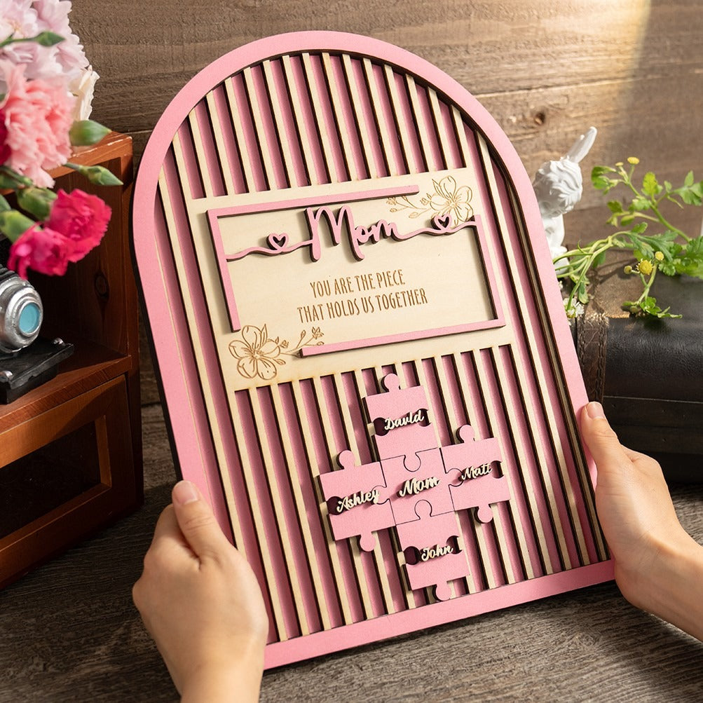 Mom You Are The Piece That Holds Us Together Gate Shape Wooden Puzzle Piece Mother's Day Sign