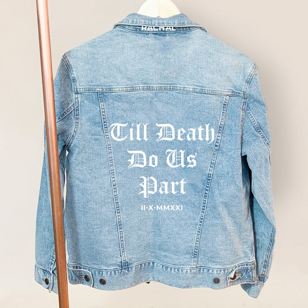 Till Death Do us Part, Personalized Name Embroidered Denim Jackets For Couples (Buy 2 Get Free Shipping)