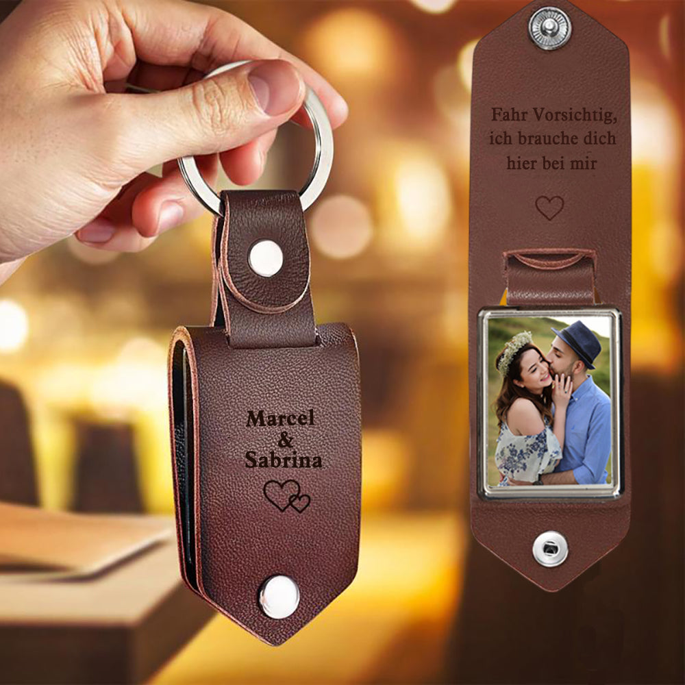 Personalized Photo & Text Leather Keychain-Fahr Vorsichtig, ich brauche dich hier bei mir