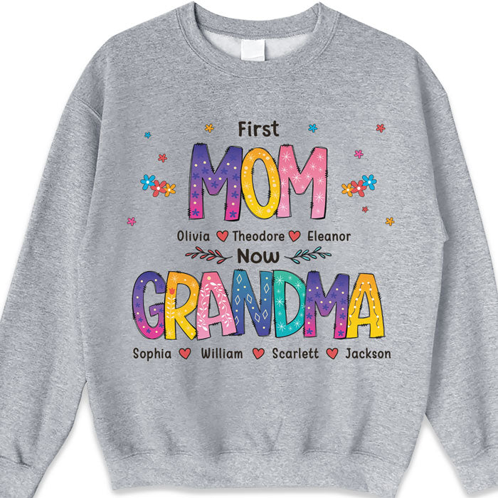 Color of Love, First Mom Now Grandma - Family Personalized Custom Unisex T-shirt, Hoodie, Sweatshirt - Mother's Day, Birthday Gift For Grandma
