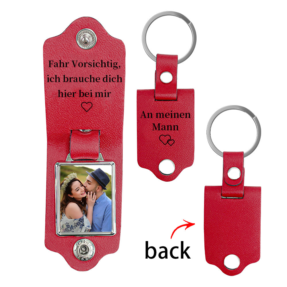 Personalized Photo & Text Leather Keychain-Fahr Vorsichtig, ich brauche dich hier bei mir