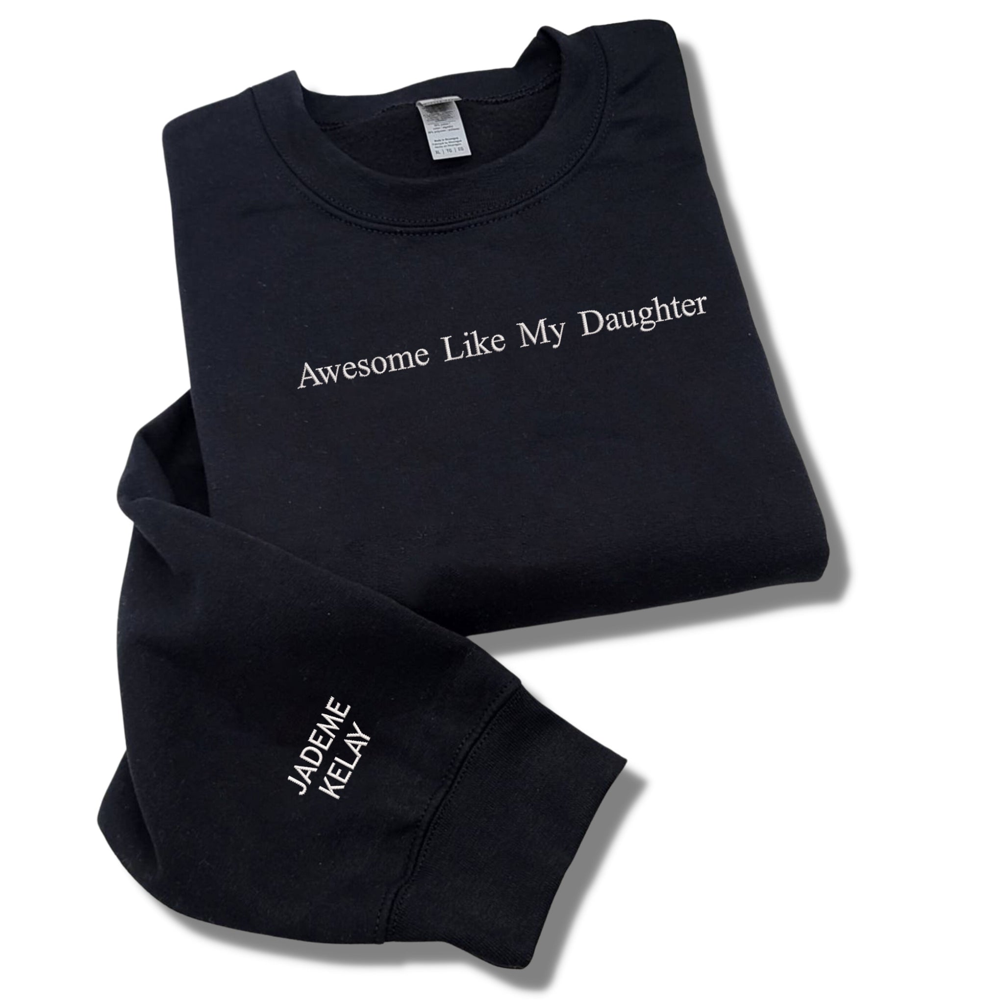 Awesome Like My Daughter Sweatshirt Embroidered
