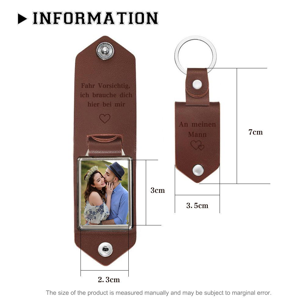 Personalized Photo & Text Leather Keychain-Fahr Vorsichtig, ich brauche dich hier bei mir