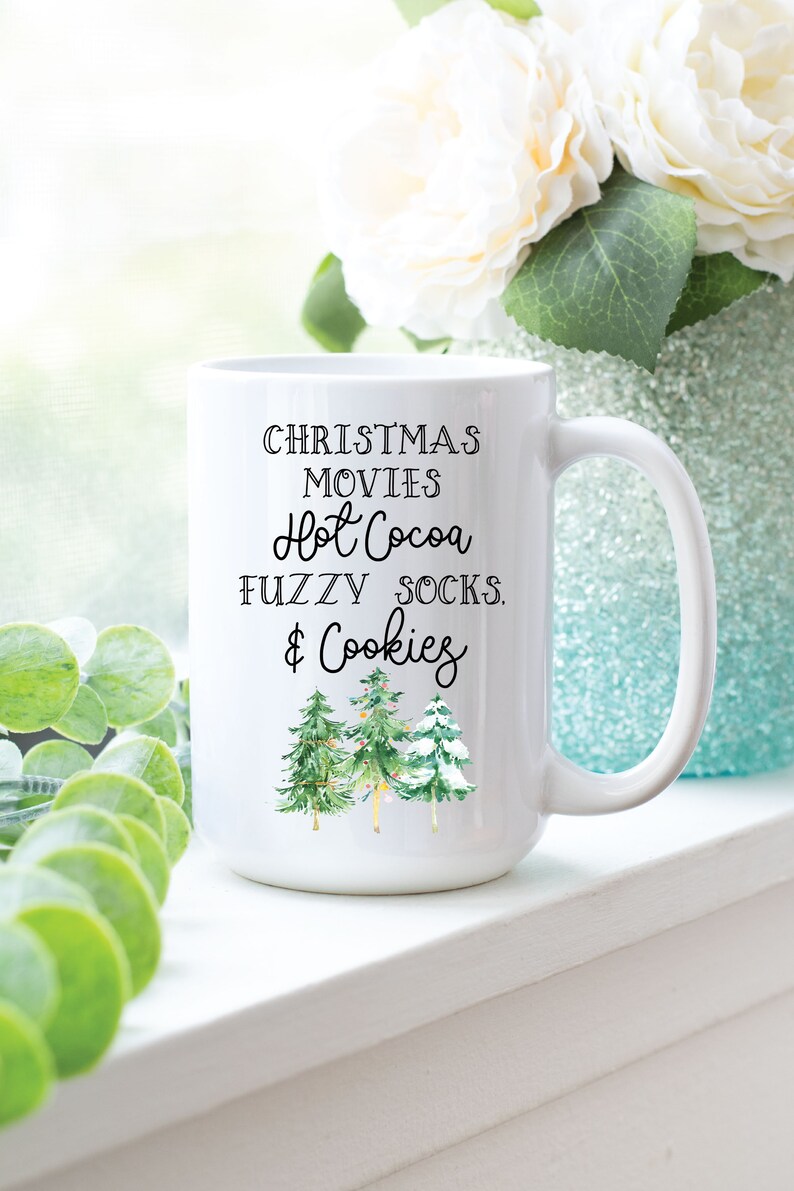 Christmas Movies, Hot Cocoa, Fuzzy Socks & Cookies Mug